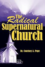 The Radical Supernatural Church