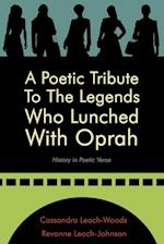 A Poetic Tribute To The Legends Who Lunched With Oprah