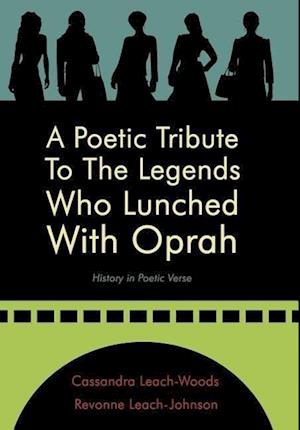 A Poetic Tribute to the Legends Who Lunched with Oprah