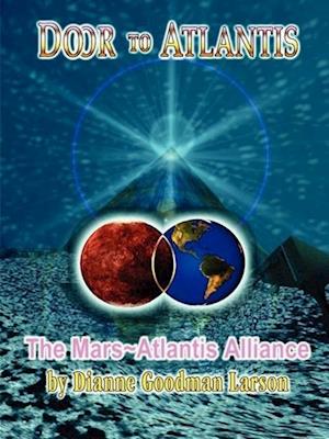 Door to Atlantis-The Mars Atlantis Alliance