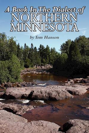 A Book In The Dialect of Northern Minnesota