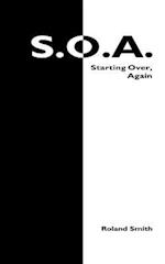 S.O.A.: Starting Over, Again 