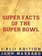 Super Facts Of The Super Bowl