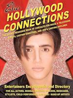 Hollywood Connections: The Secret Resouce Book of Contacts for Movie and Television Agents, Casting Directors and Job and Casting Hotlines 