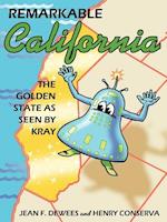 Remarkable California: The Golden State as Seen by Kray 