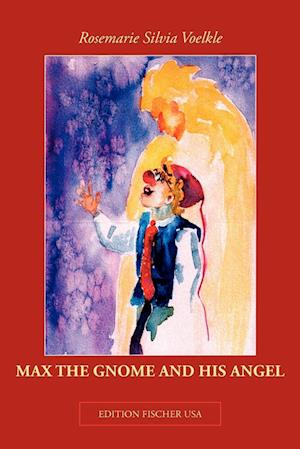 MAX THE GNOME AND HIS ANGEL