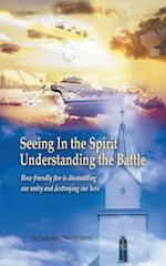 Seeing in the Spirit Understanding the Battle