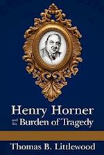 Henry Horner and His Burden of Tragedy