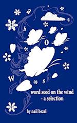 Word Seed on the Wind - A Selection