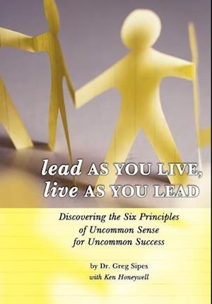 Lead as You Live, Live as You Lead