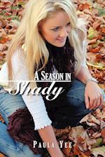 A Season in Shady