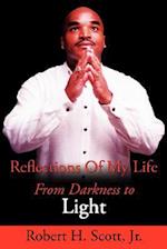 Reflections Of My Life: From Darkness to Light 