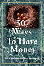 507 Ways To Have Money