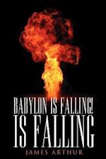 Babylon Is Falling! Is Falling