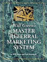 Will Green's Master Referral Marketing System