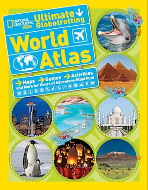National Geographic Kids Ultimate Globetrotting World Atlas