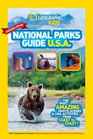 National Geographic Kids National Parks Guide USA Centennial Edition