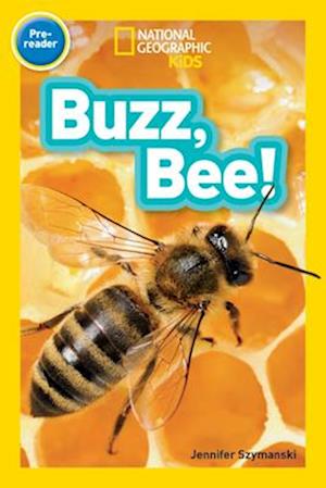 National Geographic Kids Readers: Buzz, Bee!