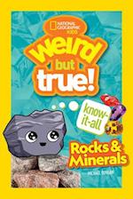 Weird But True Know-It-All: Rocks & Minerals