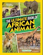 The Ultimate Book of African Animals-Library Edition