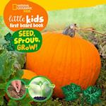 Little Kids First Board Book Seed, Sprout, Grow!