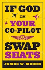 If God Is Your Co-Pilot, Swap Seats!