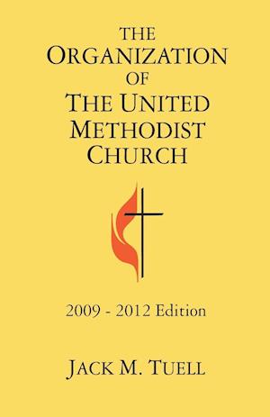 The Organization of the United Methodist Church 2009-2012 Edition