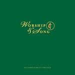 Worship & Song Accompaniment Edition