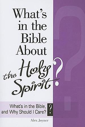 What's in the Bible About the Holy Spirit?