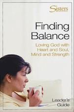 Sisters: Bible Study for Women - Finding Balance Leader's Guide