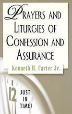 Just in Time! Prayers and Liturgies of Confession and Assurance