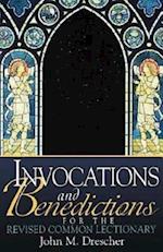 Invocations and Benedictions for the Revised Common Lectionary