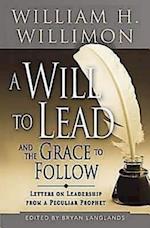 Will to Lead and the Grace to Follow