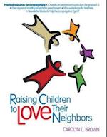 Raising Children To Love Their Neighbors