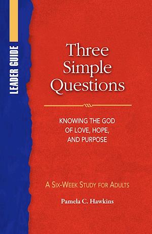 Three Simple Questions Adult Leader Guide