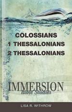 Immersion Bible Studies: Colossians, 1 Thessalonians, 2 Thessalonians