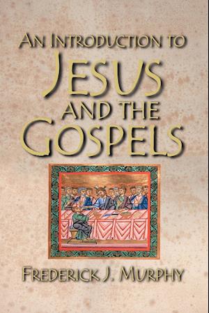 An Introduction to Jesus and the Gospels 18183