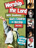 Worship The Lord With Gladness