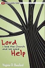 Lord, I Love the Church and We Need Help