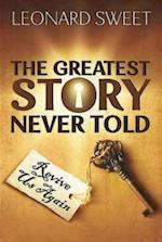 Greatest Story Never Told