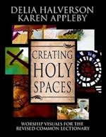Creating Holy Spaces