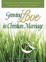 Growing Love in Christian Marriage Third Edition - Pastor's Manual