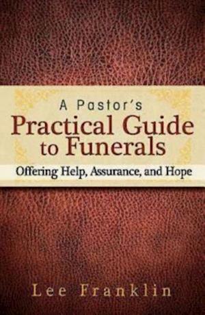 Pastor's Practical Guide to Funerals