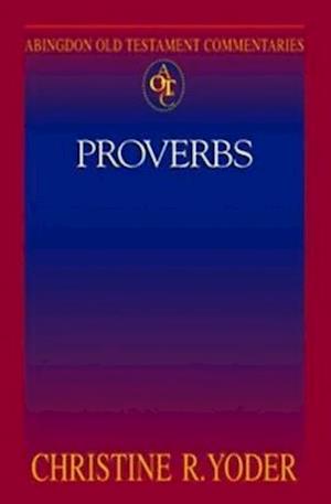 Abingdon Old Testament Commentaries: Proverbs