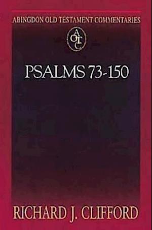 Abingdon Old Testament Commentaries: Psalms 73-150