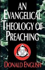 Evangelical Theology of Preaching