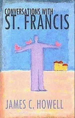 Conversations with St. Francis