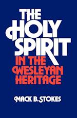 The Holy Spirit in the Wesleyan Heritage (Student)