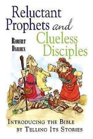 Reluctant Prophets and Clueless Disciples