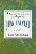 Introduccion a la vida y teologia de Juan Calvino AETH